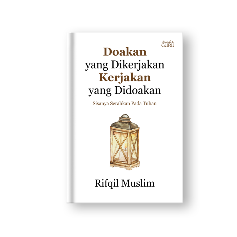 Doakan yang Dikerjakan, Kerjakan yang Didoakan, Sisanya Serahkan Pada Tuhan