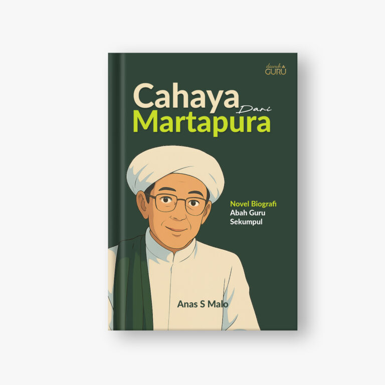 Cahaya dari Martapura : Novel Biografi Abah Guru Sekumpul