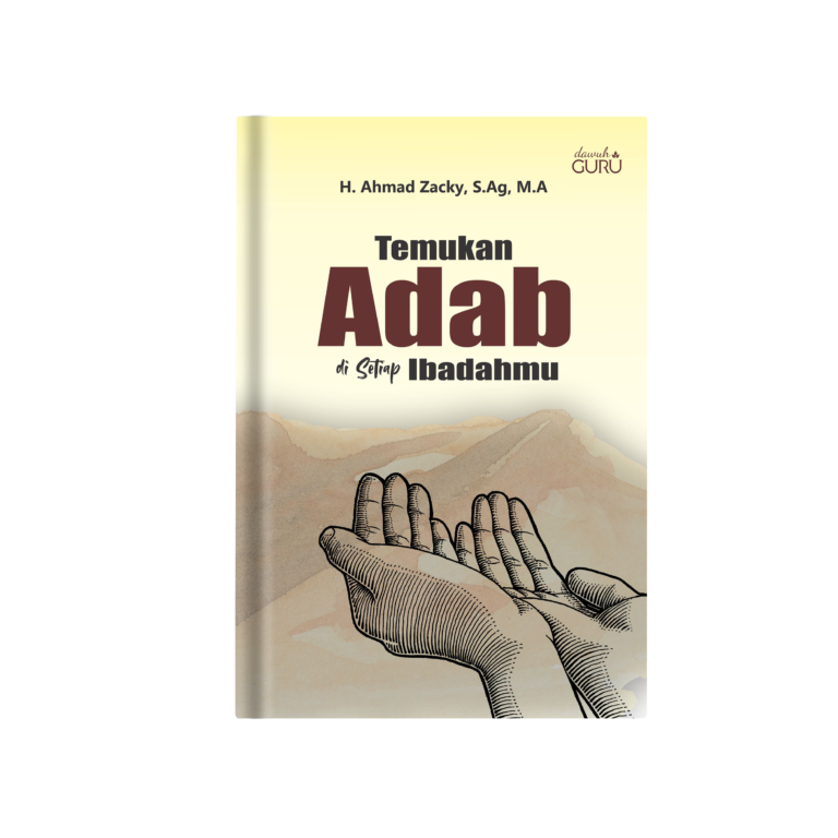 Temukan Adab di Setiap Ibadahmu