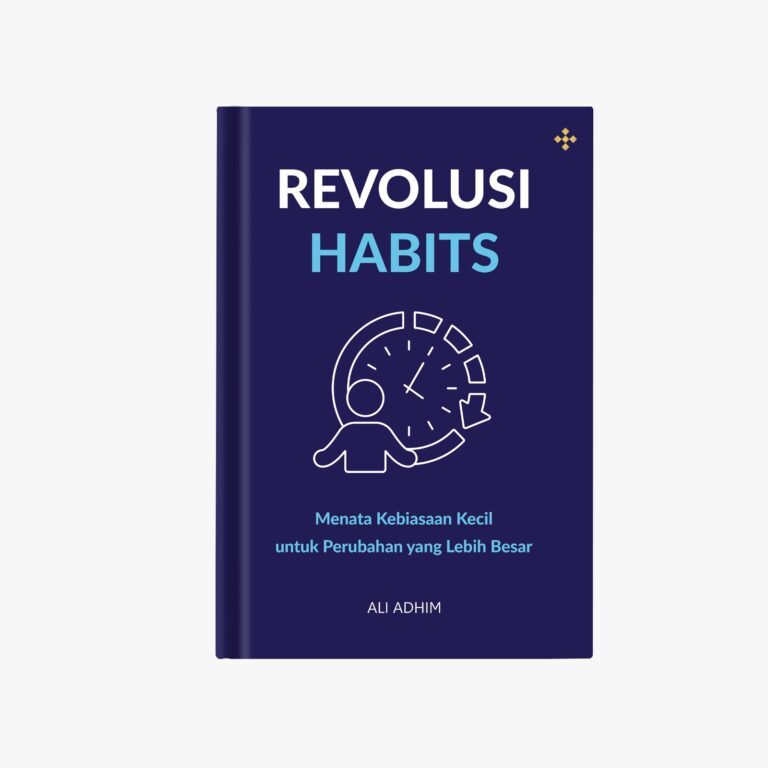 Revolusi Habits: Menata Kebiasaan Kecil untuk Perubahan yang Lebih Besar