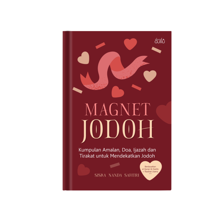 Magnet Jodoh: Kumpulan Amalan, Doa, Ijazah, dan Tirakat untuk Mendekatkan Jodoh