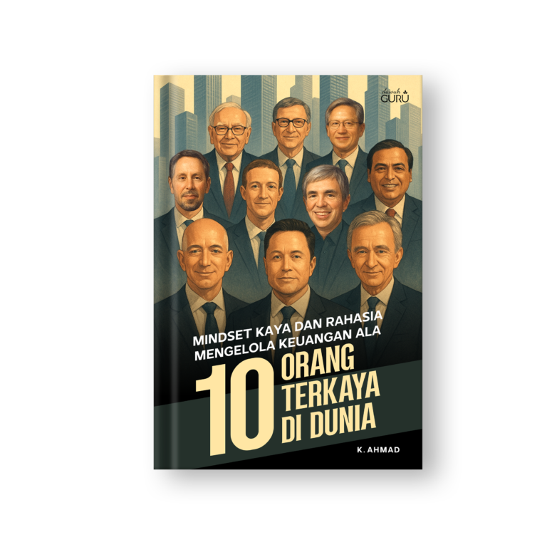 Mindset Kaya & Rahasia Mengelola Keuangan Ala 10 Orang Terkaya di Dunia