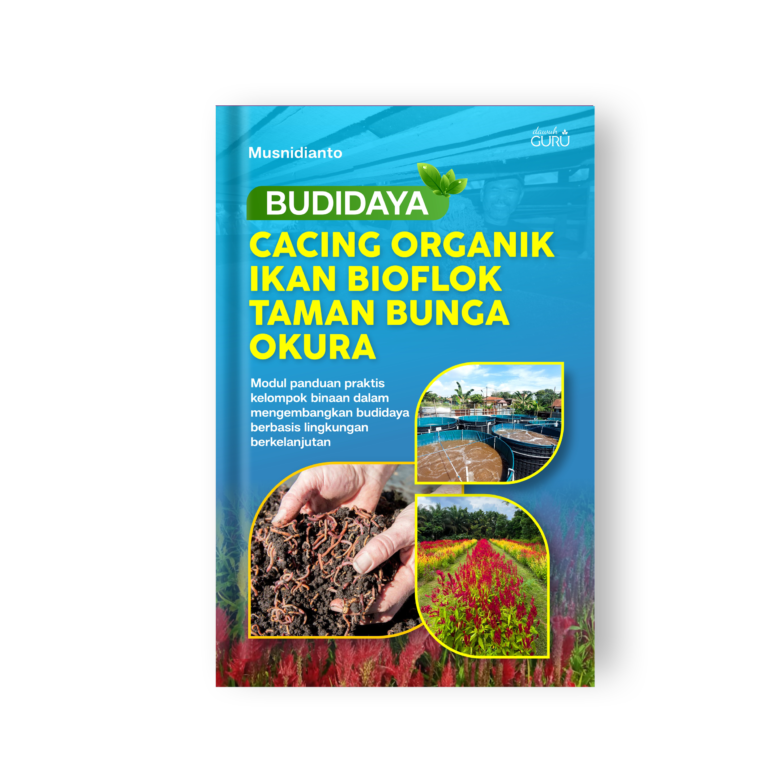 Budidaya Cacing Organik Ikan Bioflok Taman Bunga Okura