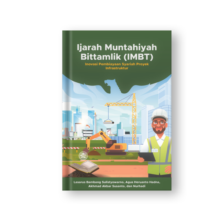 Ijarah Muntahiyah Bittamlik (IMBT): Inovasi Pembiayaan Syariah Proyek Infrastruktur