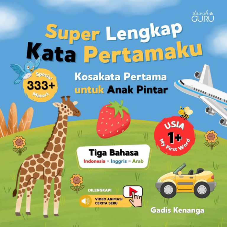 Super Lengkap Kata Pertamaku: Kosakata Pertama Untuk Anak Pintar