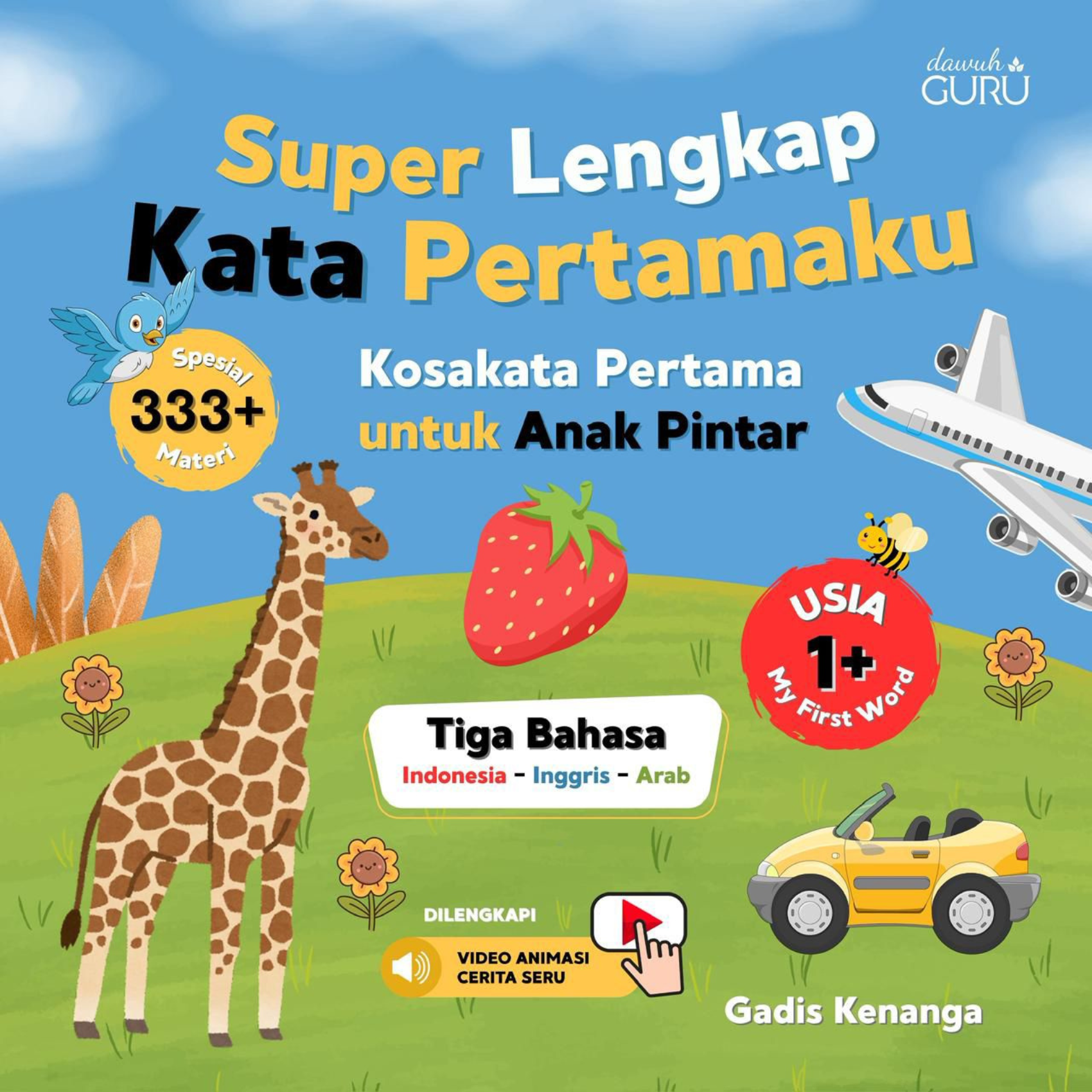 Super Lengkap Kata Pertamaku: Kosakata Pertama Untuk Anak Pintar