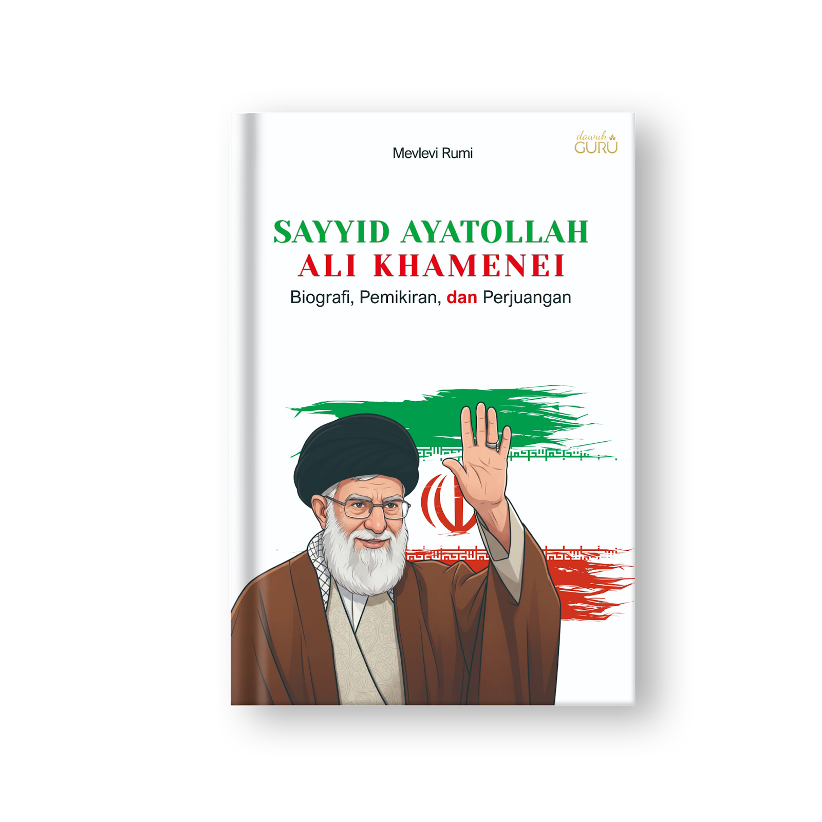 Sampul Biografi, Pemikiran, dan Perjuangan Sayyid Ayatollah Ali Khamenei