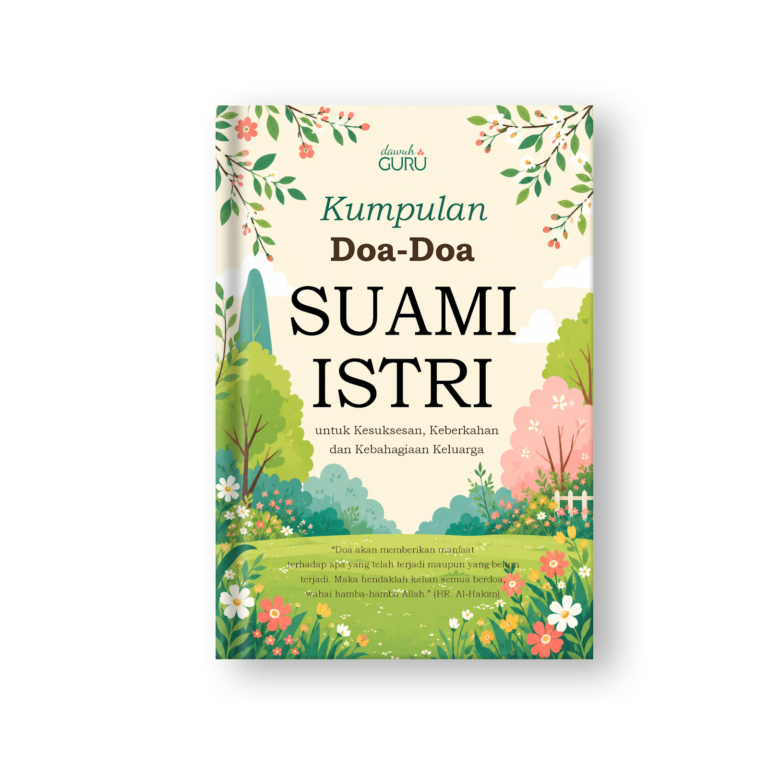KUMPULAN DOA DOA SUAMI – ISTRI: untuk Kesuksesan, Keberkahan dan Kebahagiaan Keluarga