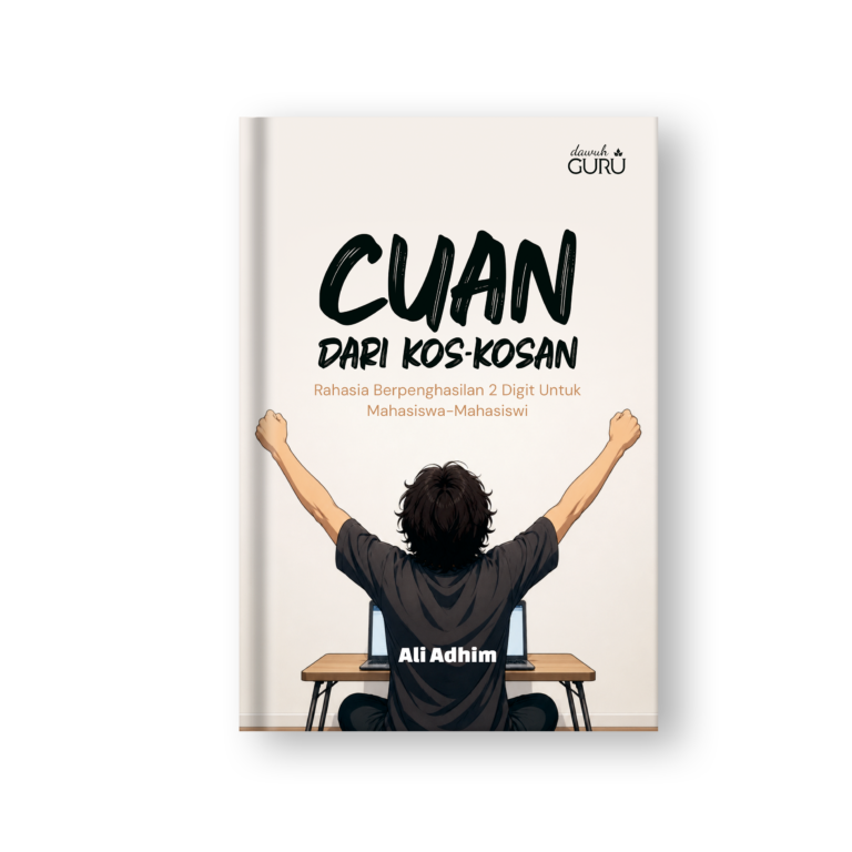 Cuan dari Kos-Kosan: Rahasia Berpenghasilan 2 Digit Untuk Mahasiswa-Mahasiswi