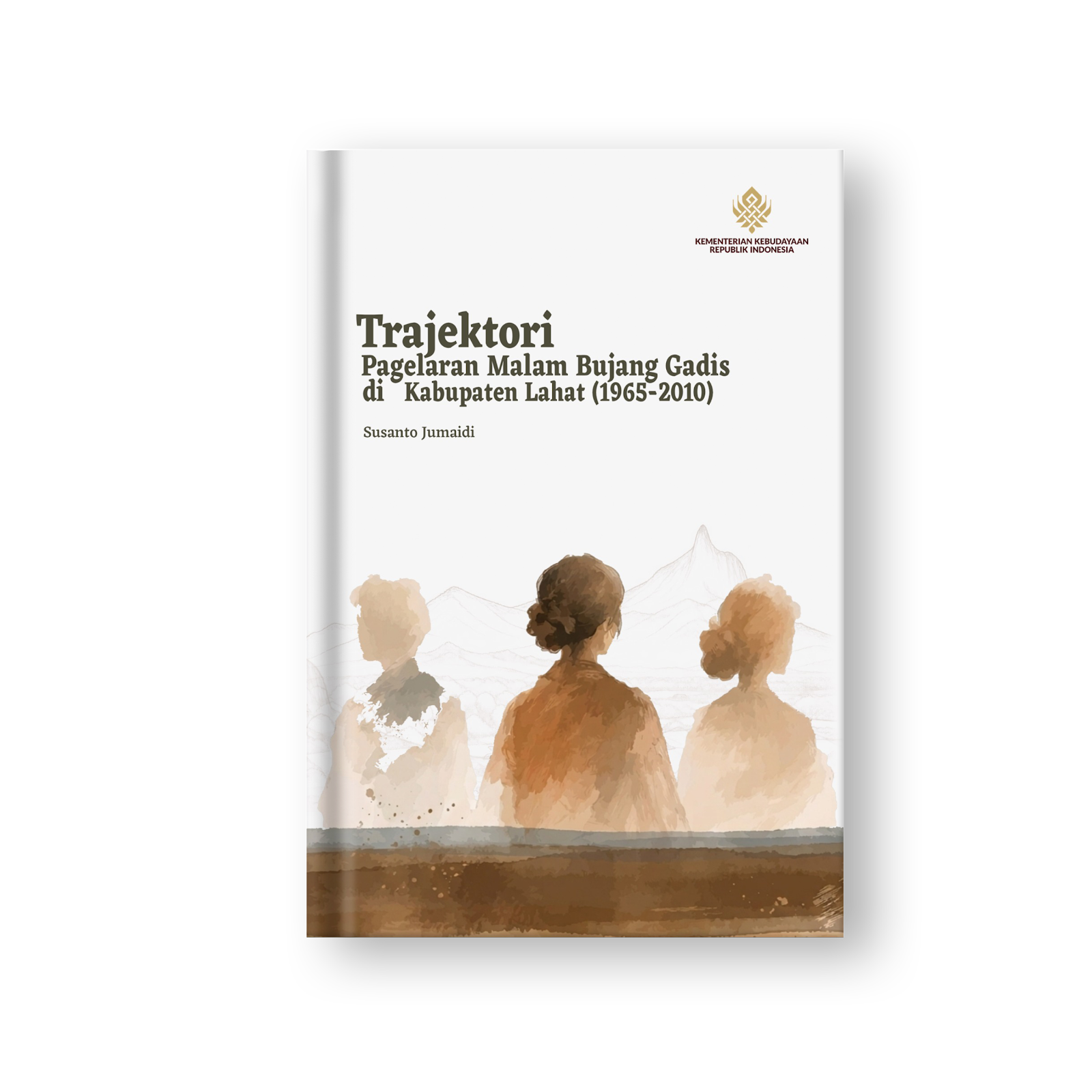 Sampul Trajektori Pagelaran Malam Bujang Gadis di Kabupaten Lahat (1965-2010)