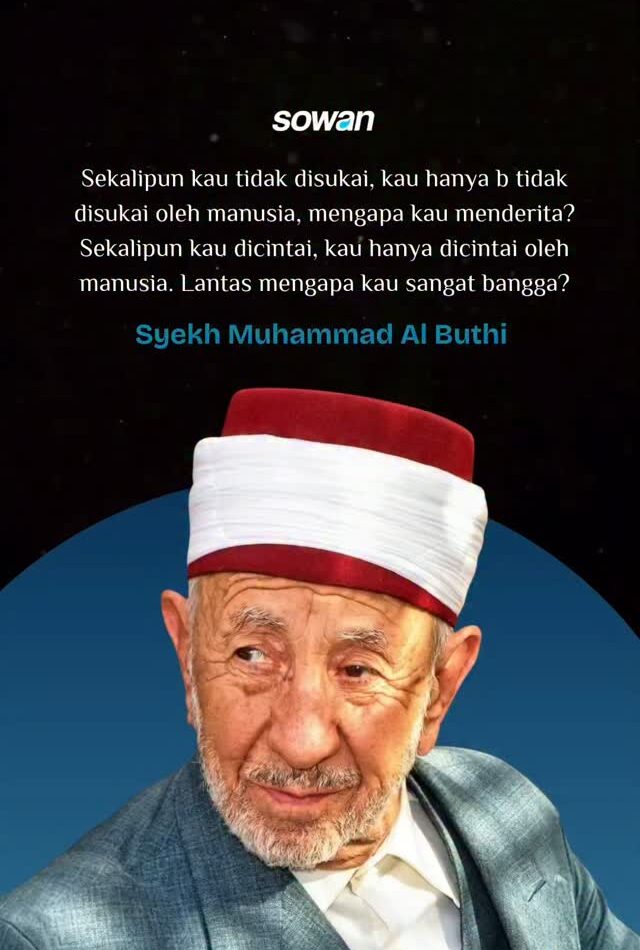 Ilustrasi kutipan bijak Syekh Muhammad Al Buthi tentang validasi manusia dan ketenangan hati