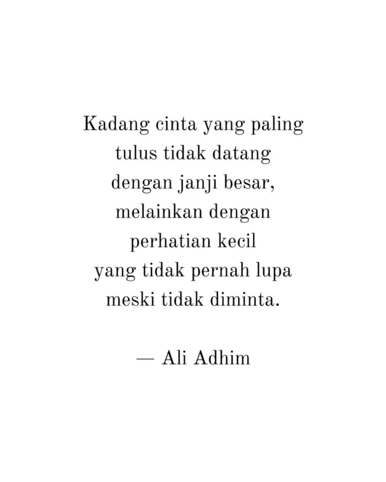 Kutipan hikmah tentang makna cinta tulus dan perhatian sederhana dari Ali Adhim