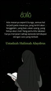 Nasihat Ustadzah Halimah Alaydrus tentang menjalani episode kehidupan dengan cara terbaik