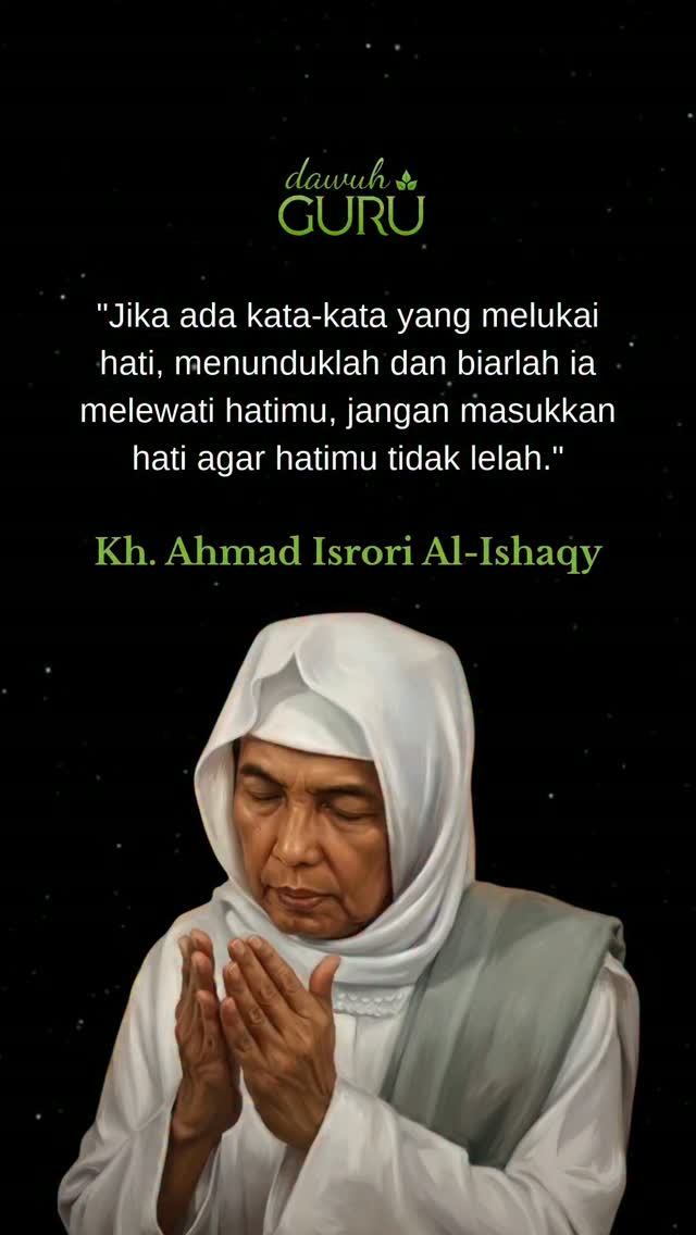 Kutipan KH. Ahmad Asrori Al Ishaqy tentang cara menyikapi ucapan yang melukai hati