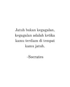 Kutipan Socrates tentang makna kegagalan dan keberanian untuk bangkit kembali