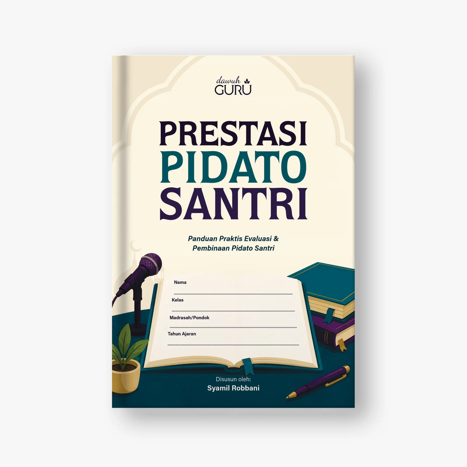 Sampul PRESTASI PIDATO SANTRI Panduan Praktis Evaluasi & Pembinaan Pidato Santri
