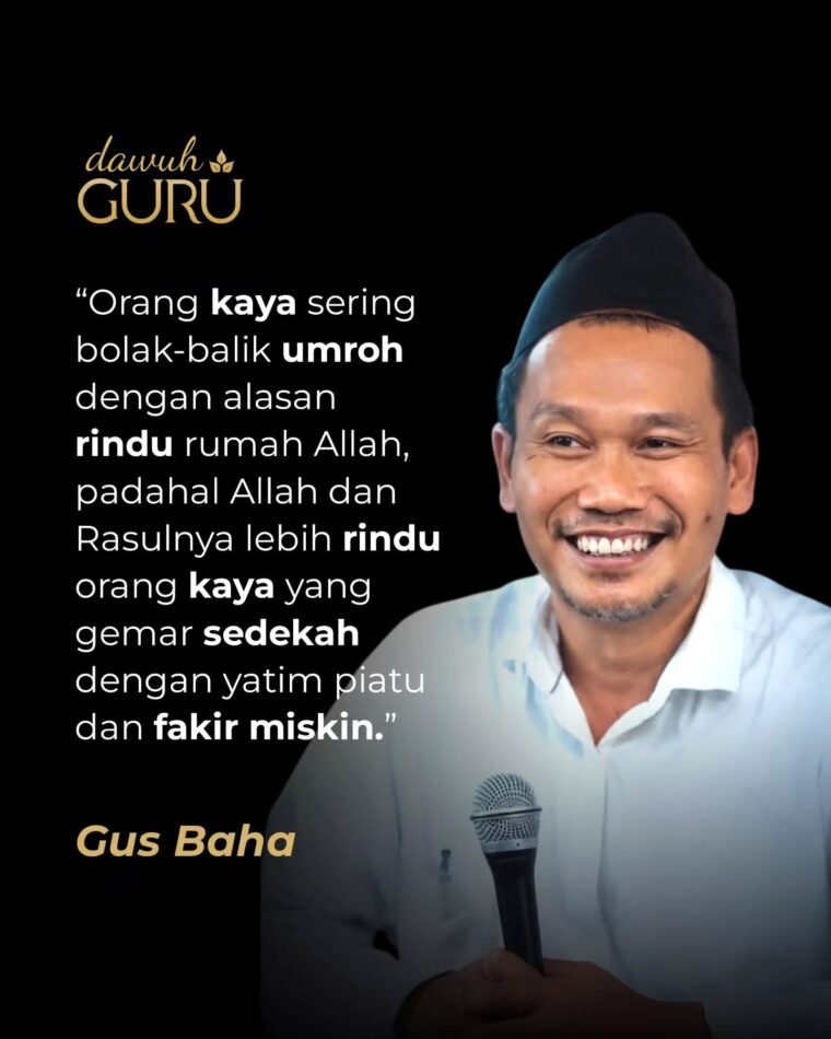 Kutipan Gus Baha tentang keutamaan sedekah bagi orang kaya dibanding umroh berulang kali