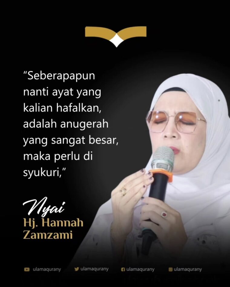 Kutipan nasihat Nyai Hj. Hannah Zamzami tentang mensyukuri hafalan Al-Qur'an